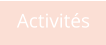 Activités