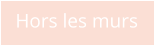 Hors les murs